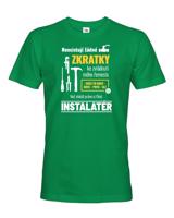 Pánské tričko pro instalatéra- Neexistují žádné zkratky