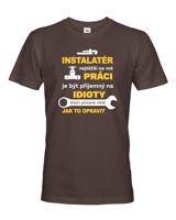 Pánské tričko pro instalatéra- Nejtěžší na mé práci je