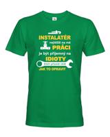 Pánské tričko pro instalatéra- Nejtěžší na mé práci je