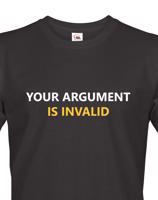 Pánské tričko pro IT Your Argument is Invalid
