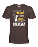 Pánské tričko pro pokrývače - Neexistují žádné zkratky