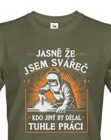 Pánské tričko pro svářeče  - Jasně že jsem svářeč