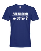 Pánské tričko pro svářeče - Plan for today