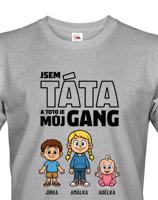 Pánské tričko pro Tátu - můj gang