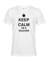 Pánské tričko pro učitele s motivem Keep calm I'm teacher