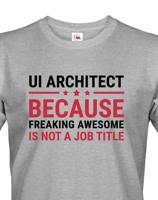 Pánské tričko pro UI architekty - dokonalý dárek pro IT specialisty