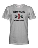 Pánské tričko pro vodáky - Hledám vodáčku s pěknou lodkou - dárek na narozeniny