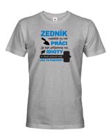 Pánské tričko pro zedníka  - Nejtěžší na mé práci je