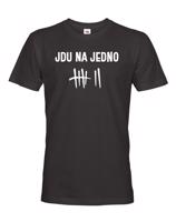 Pánské tričko s motivem Jdu na jedno - ideální dárek pro pivaře