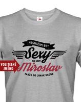 Pánské tričko s originálním motivem Nesnáším být sexy, ale jsem ...