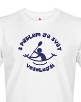 Pánské tričko S pádlem je svět veselejší - triko pro vodáky