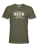Pánské tričko s pivním potiskem - I´m holding beer - tričko pro milovníky piva