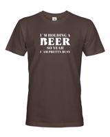 Pánské tričko s pivním potiskem - I´m holding beer - tričko pro milovníky piva