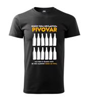 Pánské tričko s pivním potiskem Nikdy jsem nevlastnil pivovar s dopravou jen za 46 Kč
