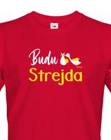 Pánské tričko s potiskem Budu strejda! - skvělý dárek pro strejdu