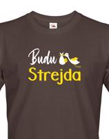 Pánské tričko s potiskem Budu strejda! - skvělý dárek pro strejdu