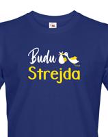 Pánské tričko s potiskem Budu strejda! - skvělý dárek pro strejdu