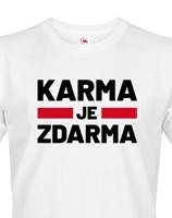 Pánské tričko s potiskem Karma je zdarma - tričko pro drzé týpky