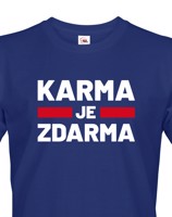 Pánské tričko s potiskem Karma je zdarma - tričko pro drzé týpky