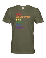 Pánské tričko s potiskem  Kiss whatever the fuck you want - LGBT tričko