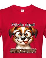 Pánské tričko s potiskem Pejska - mluvím plynně sarkasticky - dárek na narozeniny nebo Vánoce