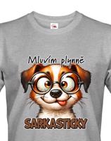 Pánské tričko s potiskem Pejska - mluvím plynně sarkasticky - dárek na narozeniny nebo Vánoce