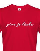 Pánské tričko s potiskem Pivo je láska - skvělé na fesťák, nebo jen tak na běžné nošení