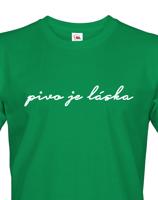 Pánské tričko s potiskem Pivo je láska - skvělé na fesťák, nebo jen tak na běžné nošení