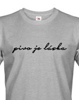 Pánské tričko s potiskem Pivo je láska - skvělé na fesťák, nebo jen tak na běžné nošení