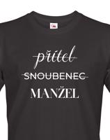 Pánské tričko s potiskem Přítel - Snoubenec - Manžel