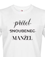 Pánské tričko s potiskem Přítel - Snoubenec - Manžel