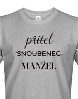 Pánské tričko s potiskem Přítel - Snoubenec - Manžel