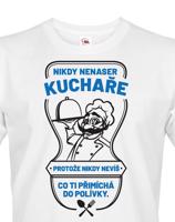 Pánské tričko s potiskem pro kuchaře - Nikdy nenaser kuchaře...