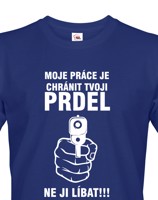 Pánské tričko s potiskem pro policisty - Chráním tvoji prdel
