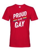 Pánské tričko s potiskem Proud to be gay - tričko na podporu komunity LGBT