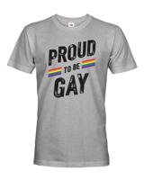 Pánské tričko s potiskem Proud to be gay - tričko na podporu komunity LGBT