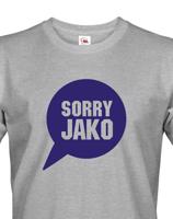 Pánské tričko s potiskem Sorry Jako - triko s hláškou Andreje Babiše