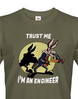 Pánské tričko s potiskem Trust me I am an engineer - dárek pro inženýry