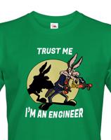 Pánské tričko s potiskem Trust me I am an engineer - dárek pro inženýry