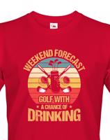 Pánské tričko s potiskem Weekend forecas -  tričko pro fanoušky golfu