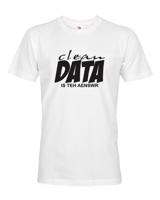 Pánské tričko s vtipným nápisem Clean data is the answer - tričko pro programátory