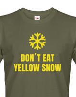 Pánské tričko s vtipným potiskem Don´t eat yellow snow