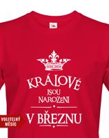 Pánské tričko s vtipným potiskem Králové jsou narozeni...