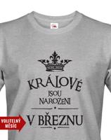 Pánské tričko s vtipným potiskem Králové jsou narozeni...