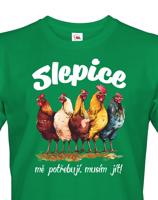 Pánské tričko s vtipným potiskem - musím jít slepice mě potřebují