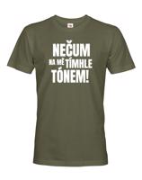 Pánské tričko s vtipným potiskem - Nečum na mě tímhle tónem