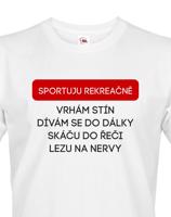 Pánské tričko s vtipným potiskem - Sportuji rekreačně...