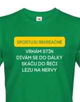 Pánské tričko s vtipným potiskem - Sportuji rekreačně...