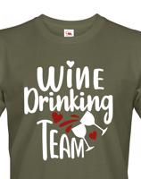 Pánské tričko s vtipným potiskem Wine Drinking team  - triko pro kámoše