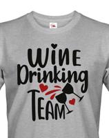 Pánské tričko s vtipným potiskem Wine Drinking team  - triko pro kámoše